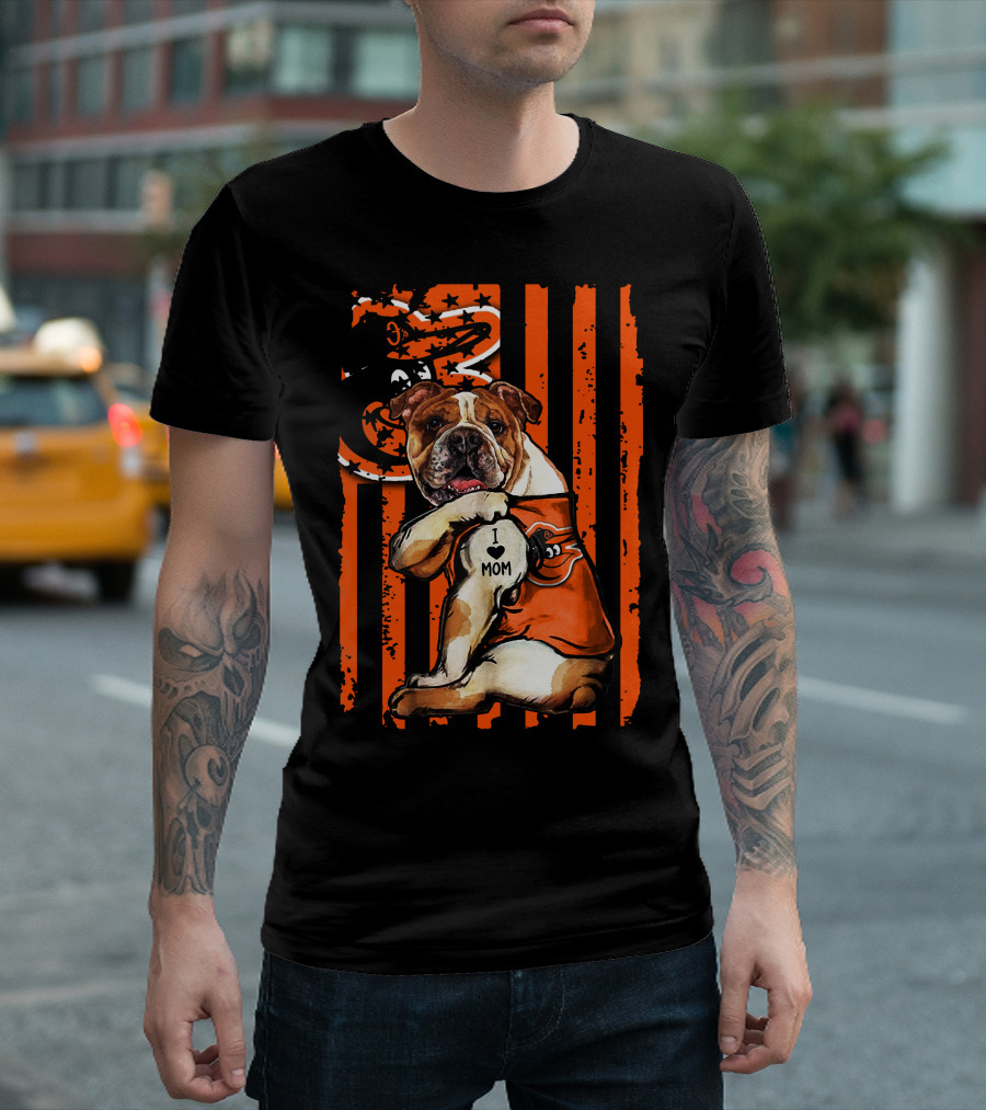 Baltimore Orioles Bulldog I Love Mom T-Shirt