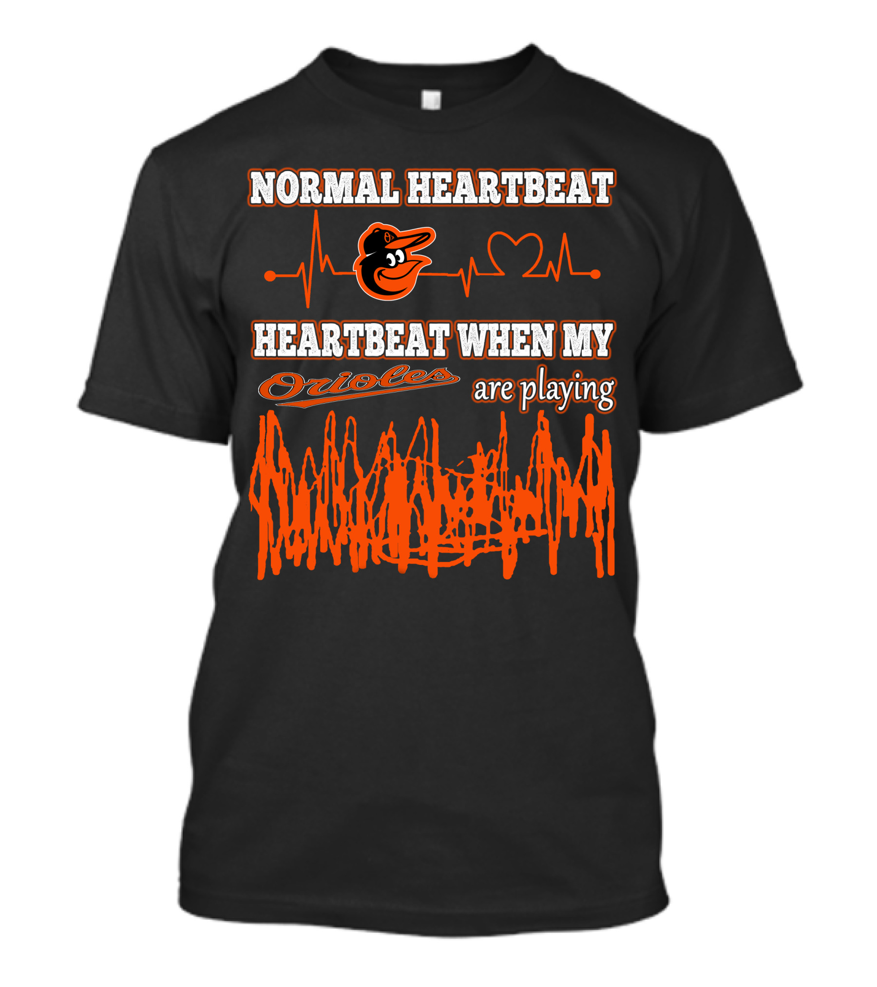 Normal Heartbeat Heartbeat When My Orioles Are Playing T-Shirt
