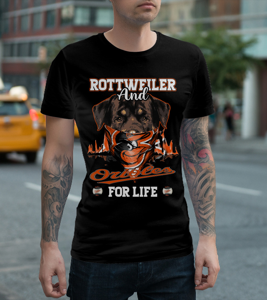 Rottweiler and Orioles for Life Baltimore T-Shirt