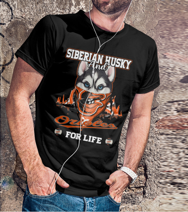 Siberian Husky And Orioles For Life T-Shirt