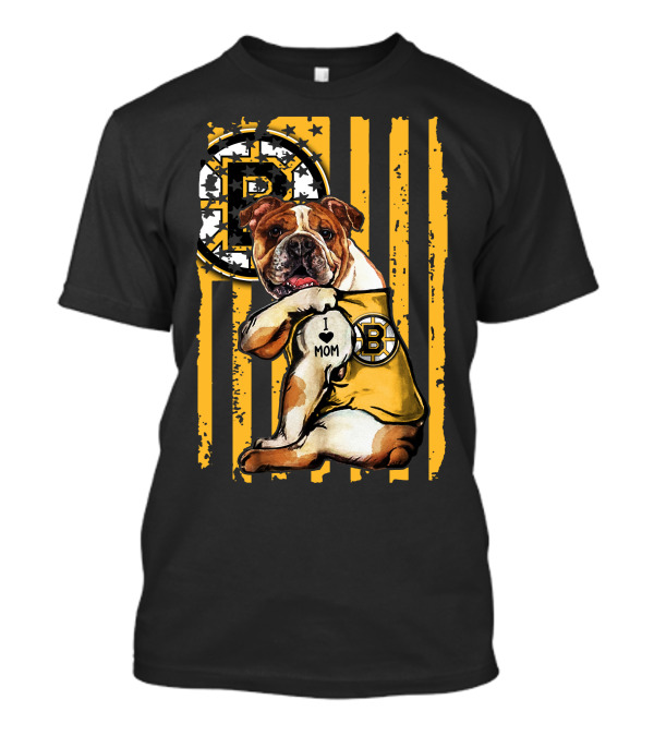 Bulldog Boston Bruins I Love Mom T-Shirt