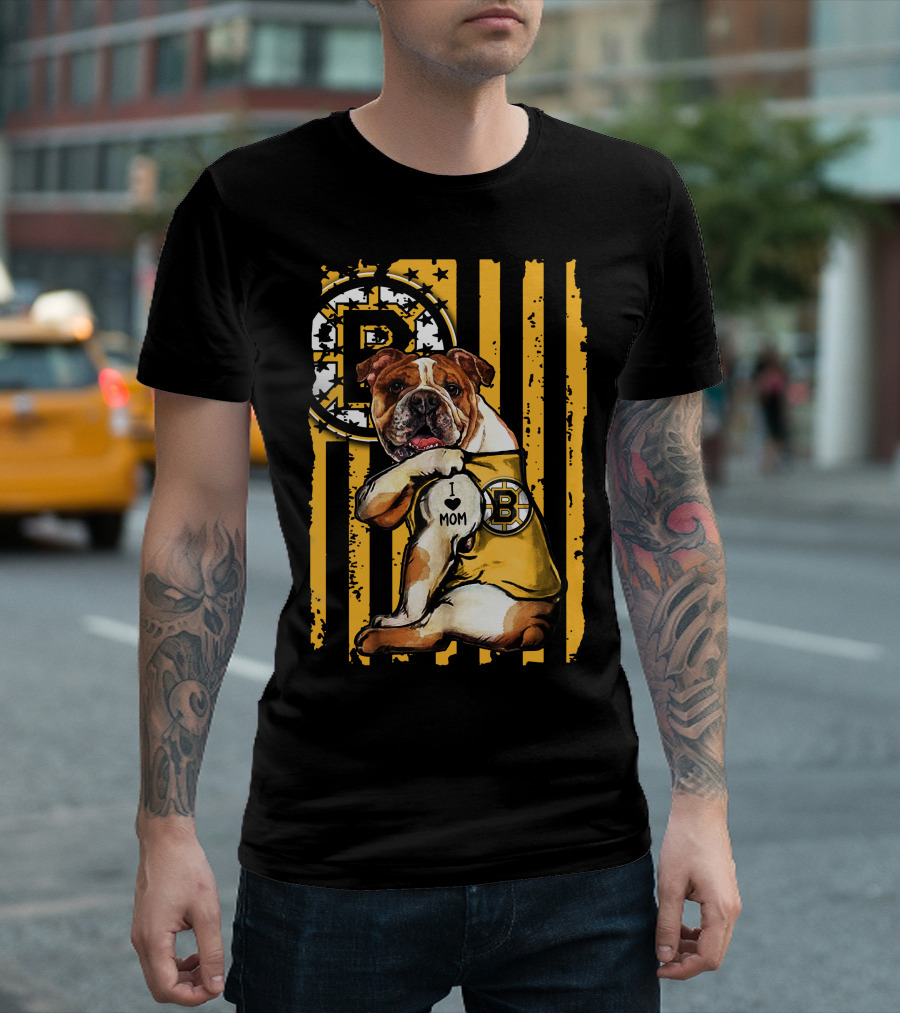 Bulldog Boston Bruins I Love Mom T-Shirt