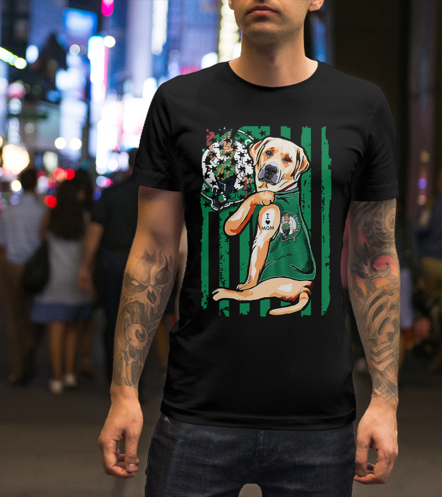 Labrador Retriever I Love Mom Boston Celtics Fan T-Shirt