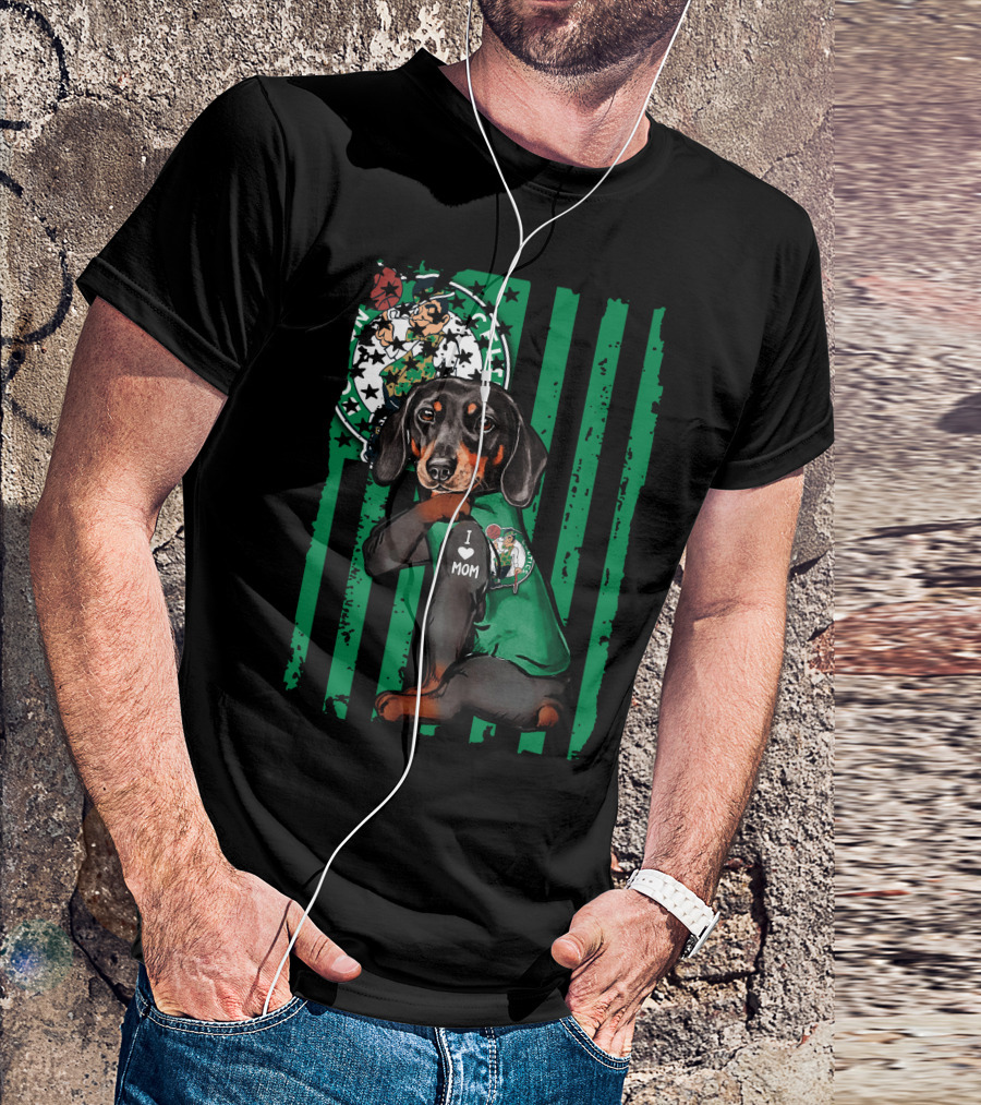 Dachshund Wearing I Love Mom Shirt With Boston Celtics Logo And Mascot T-Shirt