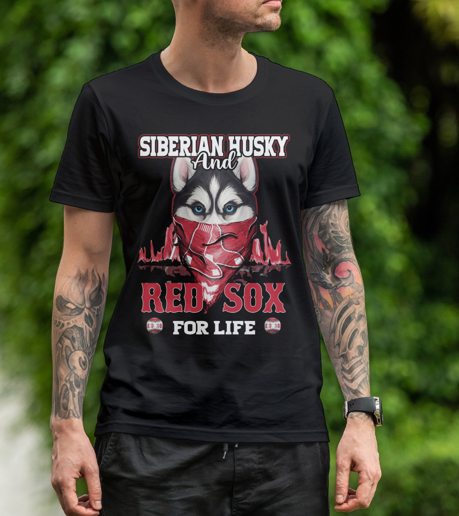 Siberian Husky And Red Sox For Life T-Shirt