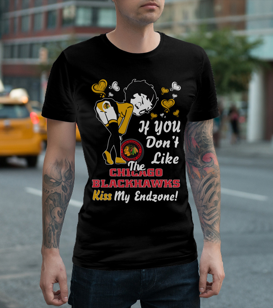 Betty Boop Chicago Blackhawks If You Don't Like The Chicago Blackhawks Kiss My Endzone! T-Shirt