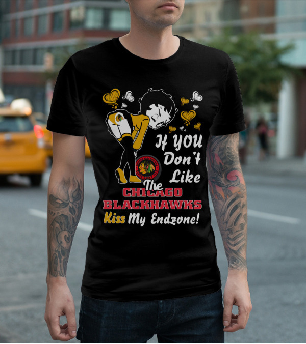 Betty Boop Chicago Blackhawks If You Don't Like The Chicago Blackhawks Kiss My Endzone! T-Shirt