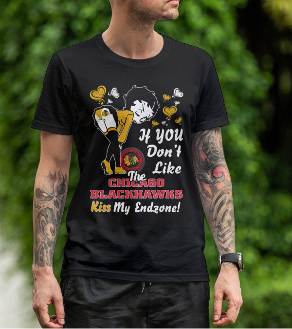 Betty Boop Chicago Blackhawks If You Don't Like The Chicago Blackhawks Kiss My Endzone! T-Shirt
