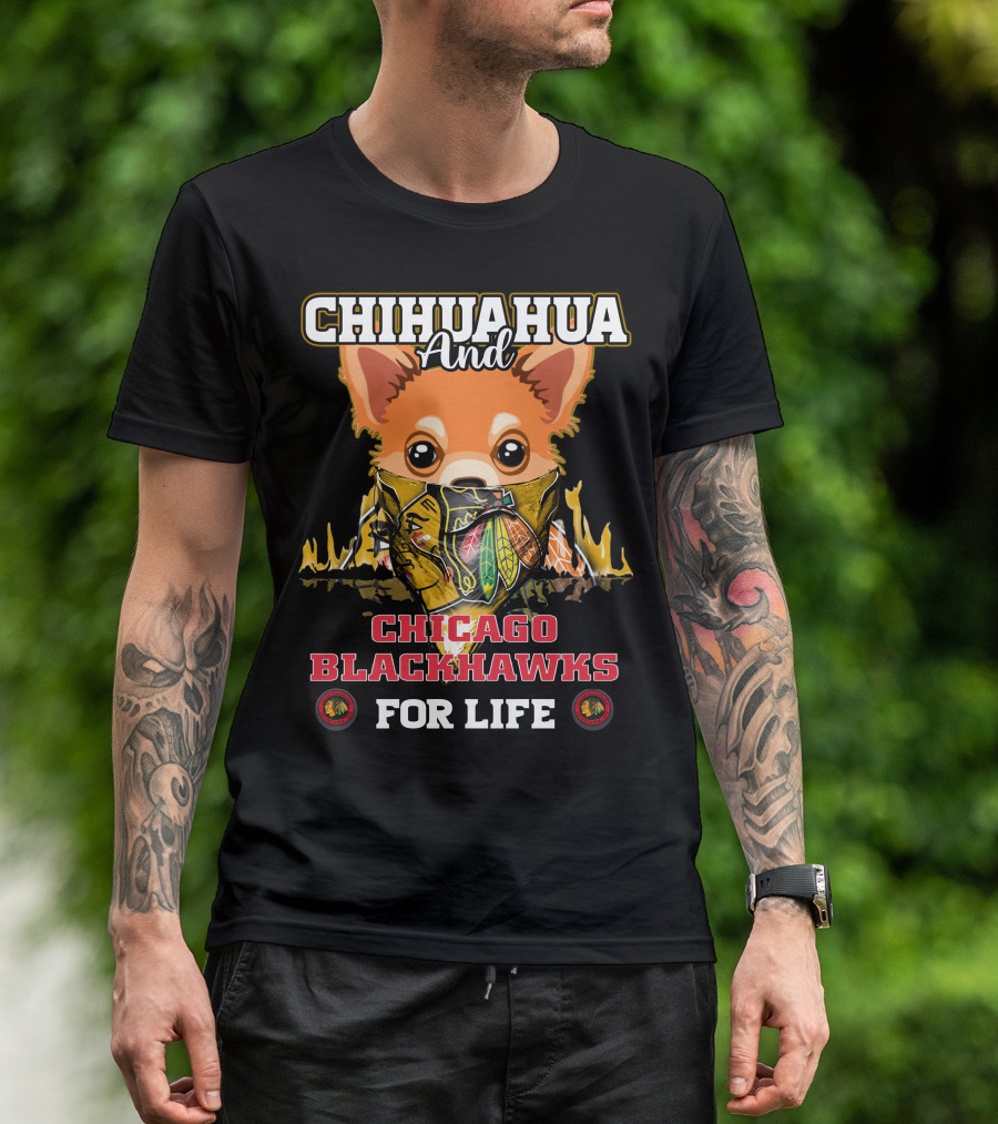 Chihuahua And Chicago Blackhawks For Life T-Shirt