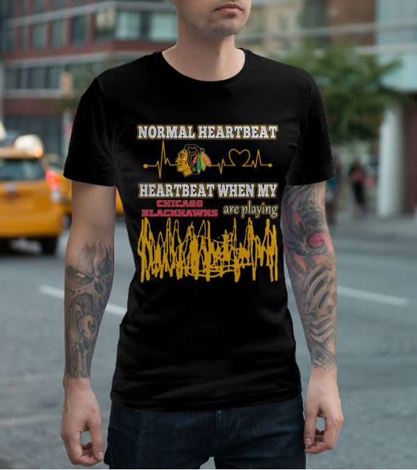 Normal Heartbeat Heartbeat When My Chicago Blackhawks Are Playing T-Shirt