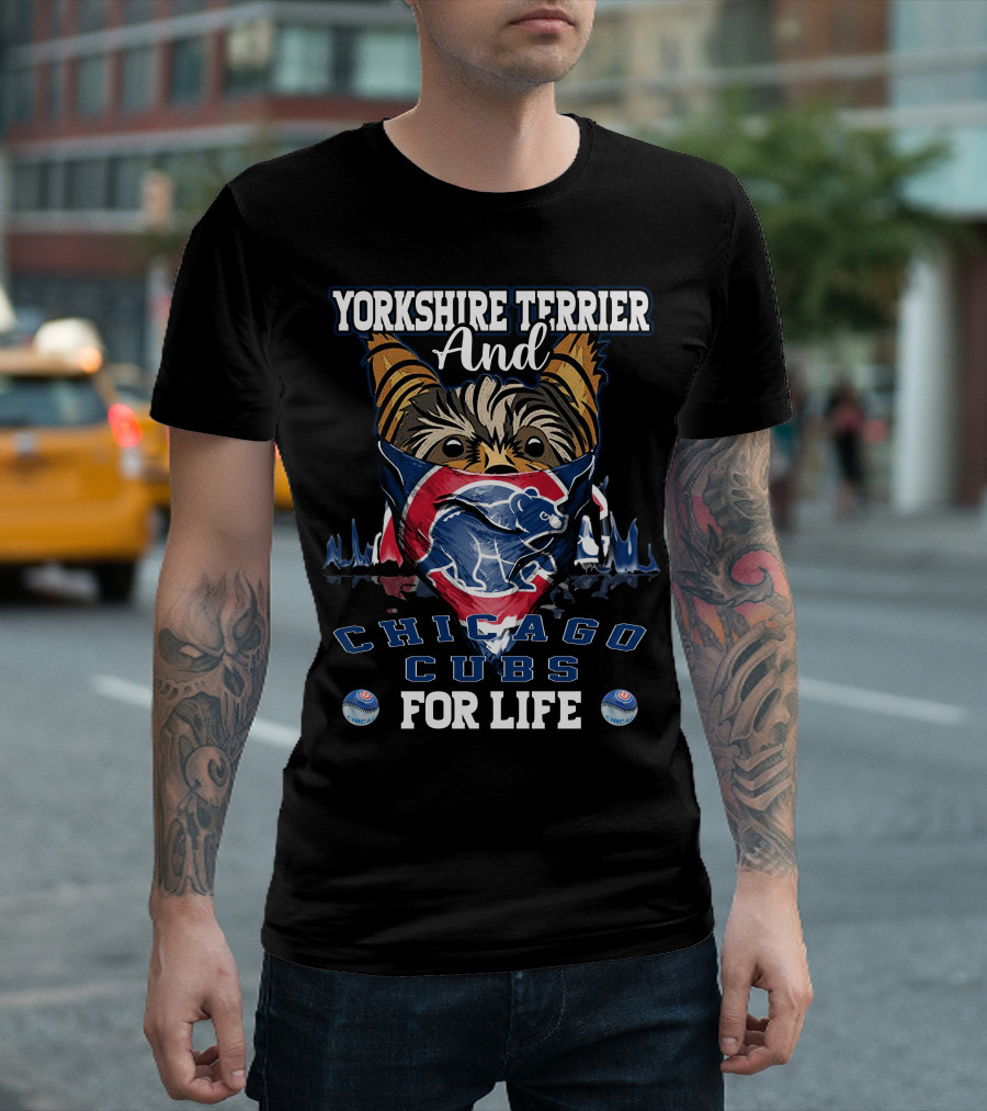 Yorkshire Terrier And Chicago Cubs For Life T-Shirt