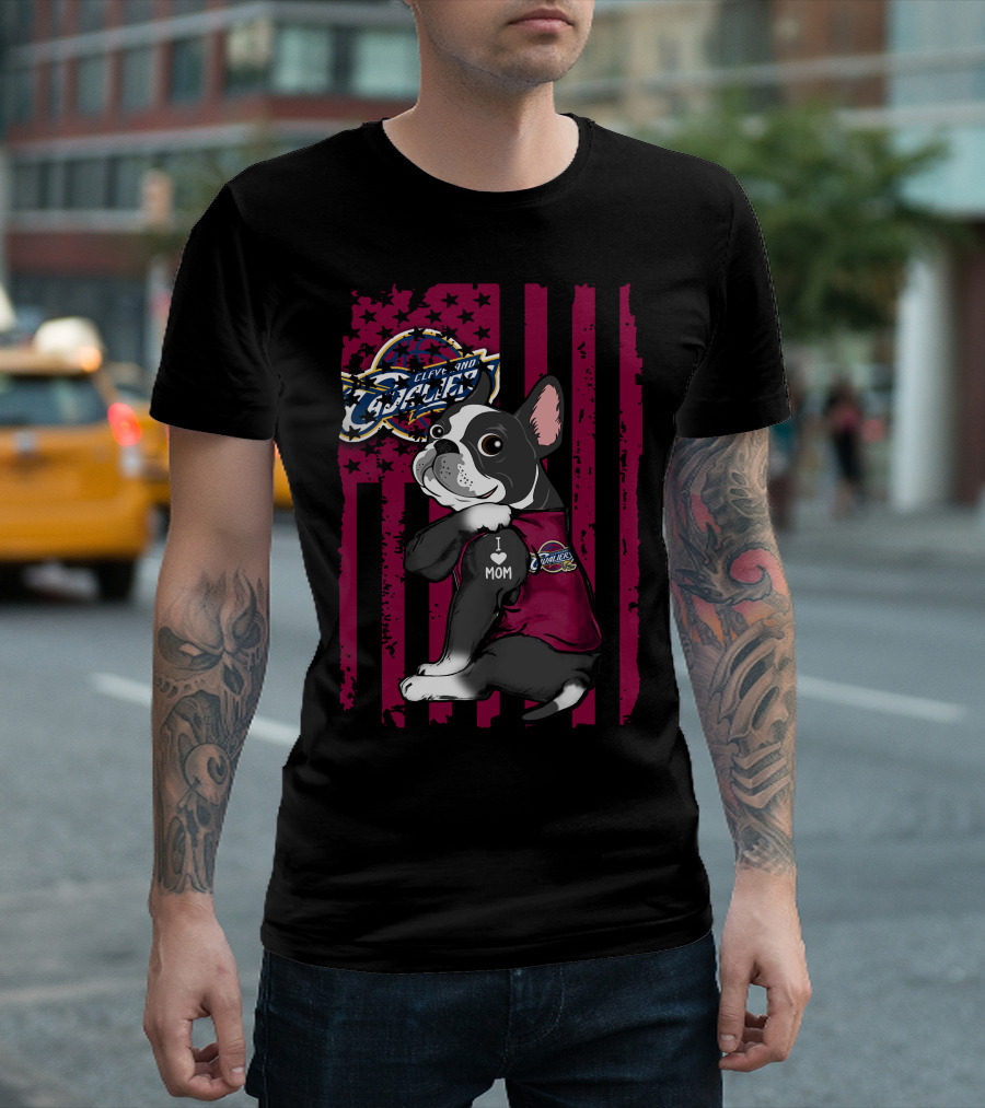Boston Terrier Cleveland Cavaliers I Love Mom T-Shirt
