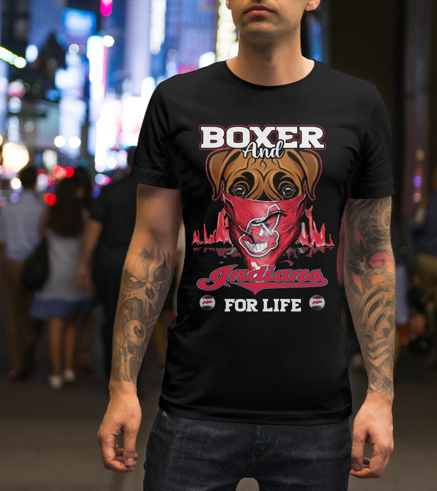 Boxer And Indians For Life Cleveland Baseball Passion T-Shirt