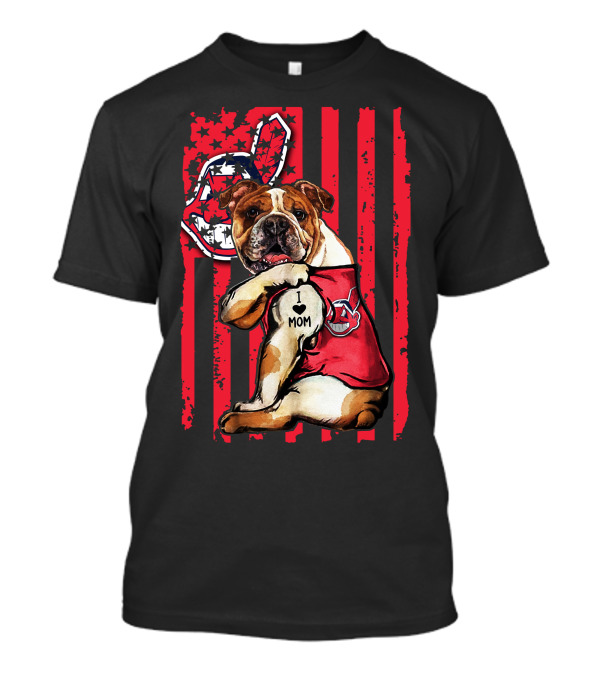 Bulldog I Love Mom Cleveland Indians American Flag T-Shirt