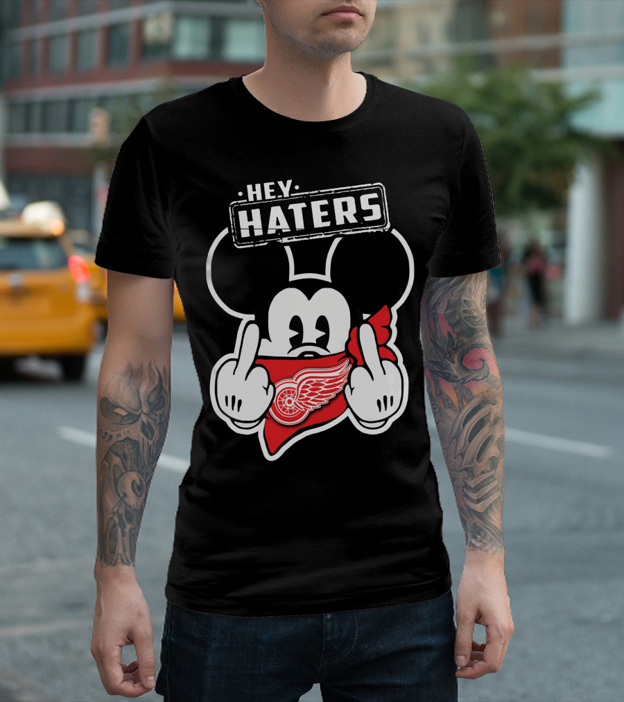 Hey Haters Mick Detroit Red Wings T-Shirt
