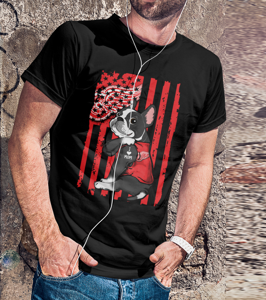 Boston Terrier I Love Mom Detroit Red Wings T-Shirt