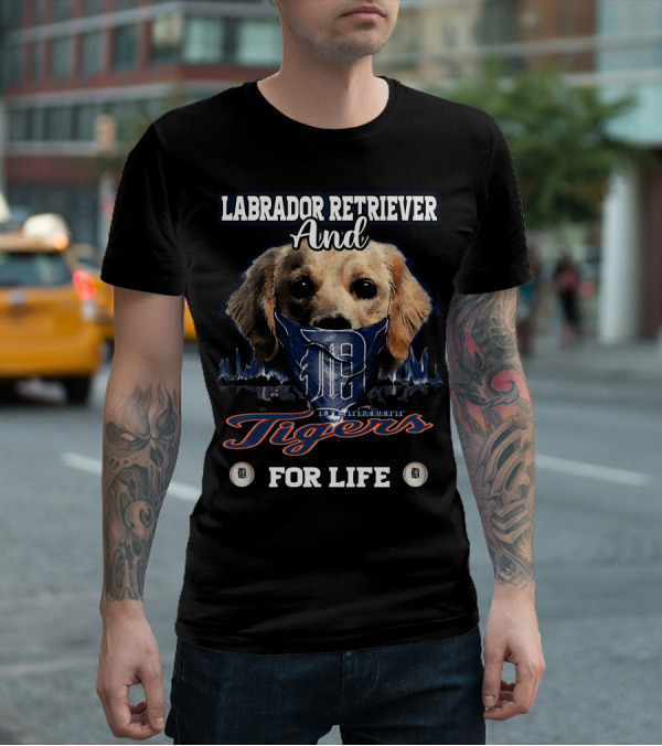 Labrador Retriever And Detroit Tigers For Life T-Shirt