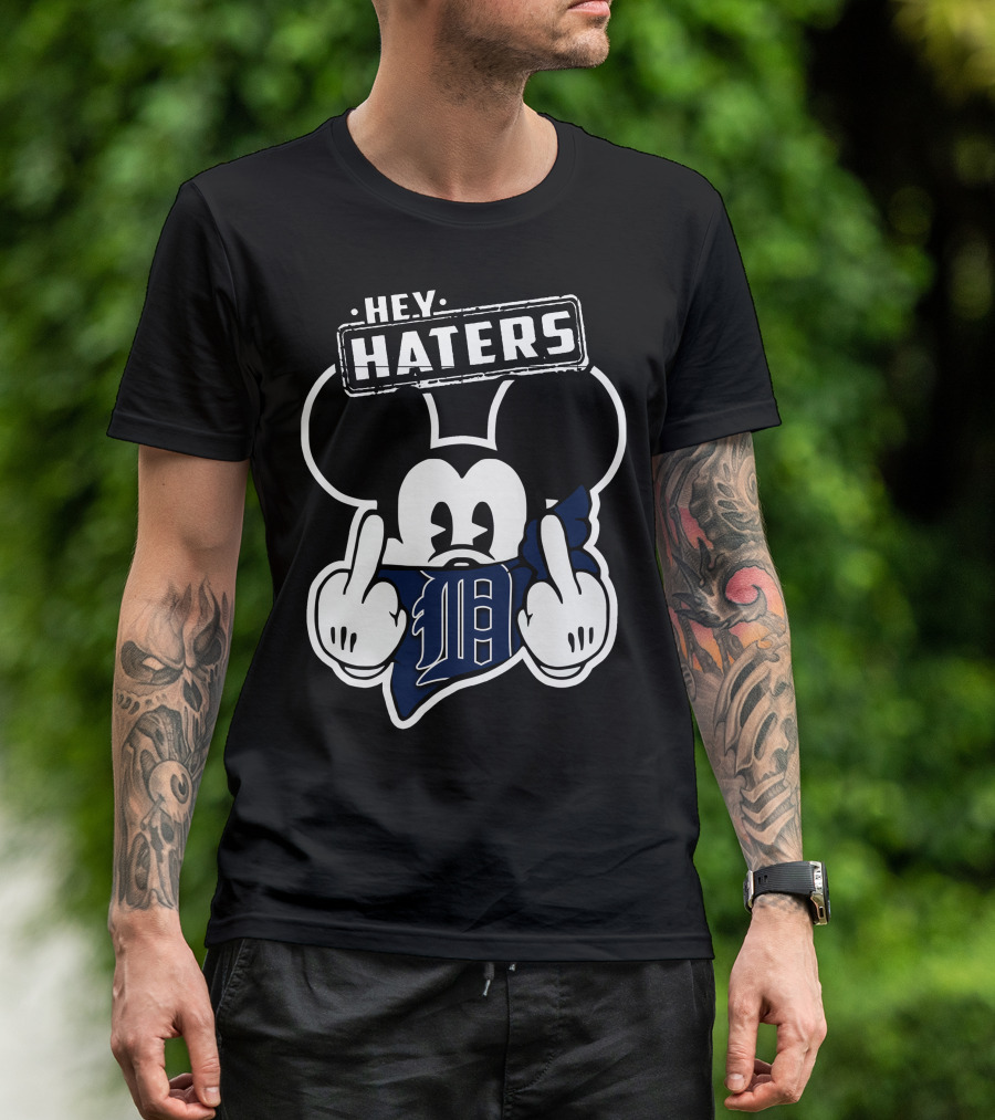 Hey Haters Mick Detroit Tigers T-Shirt
