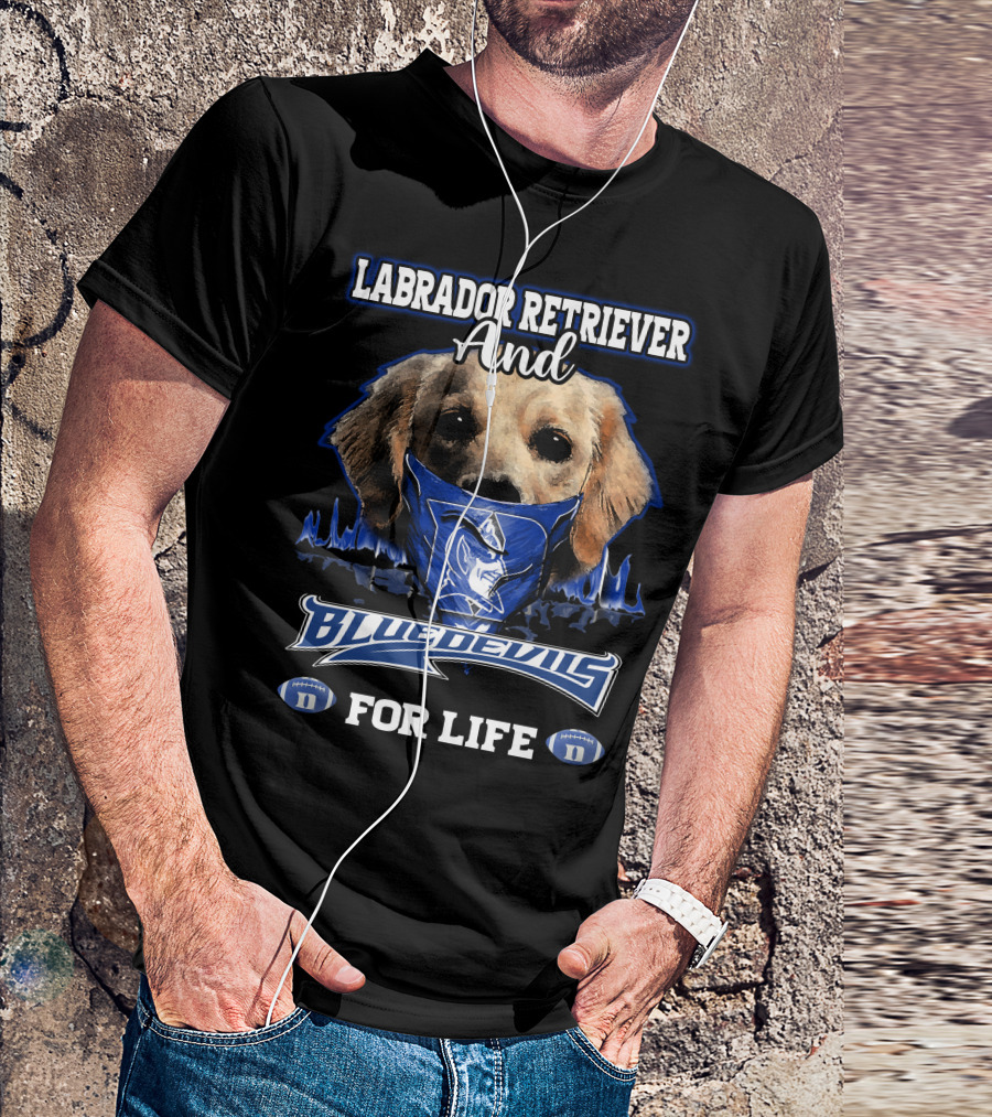 Labrador Retriever And Blue Devils For Life T-Shirt
