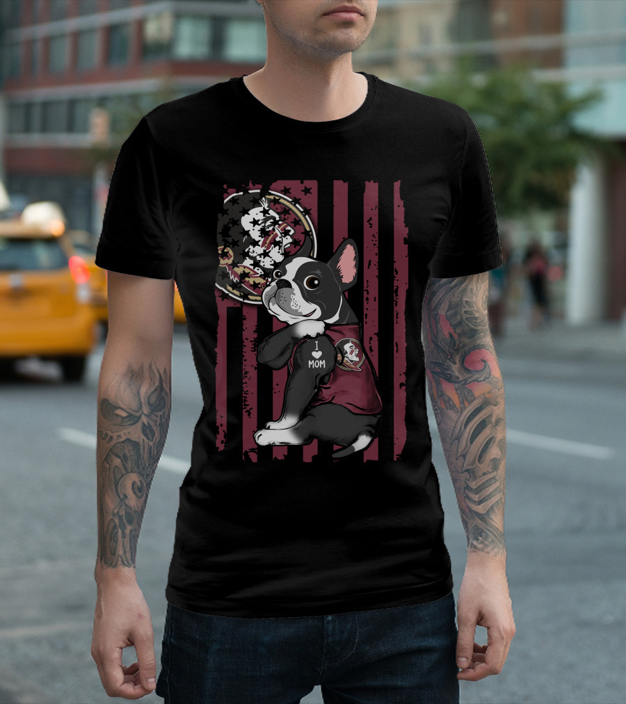 Boston Terrier I Love Mom Florida State Seminoles American Flag T-Shirt