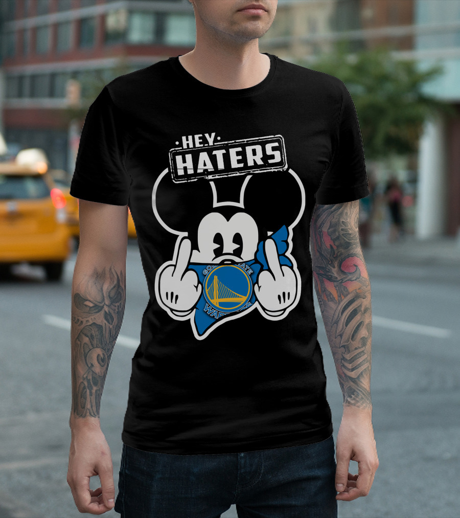 Hey Haters Mick V2 Golden State Warriors T-Shirt