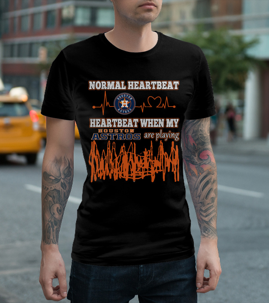 Houston Astros Normal Heartbeat My Heartbeat When Houston Astros Are Playing T-Shirt