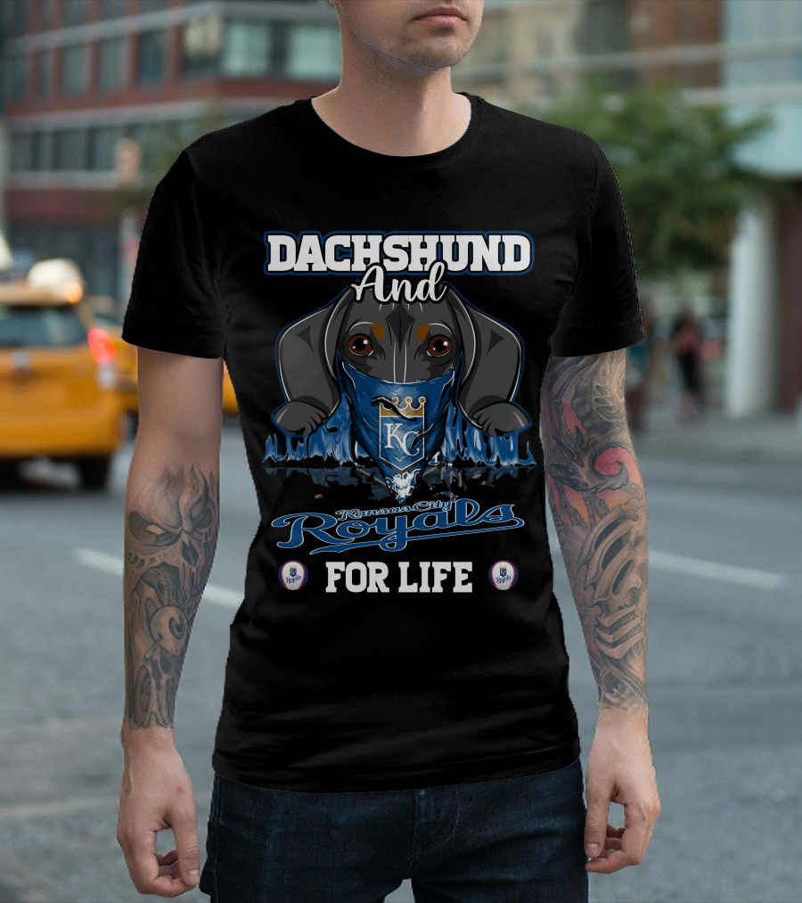 Dachshund And Kansas City Royals For Life T-Shirt