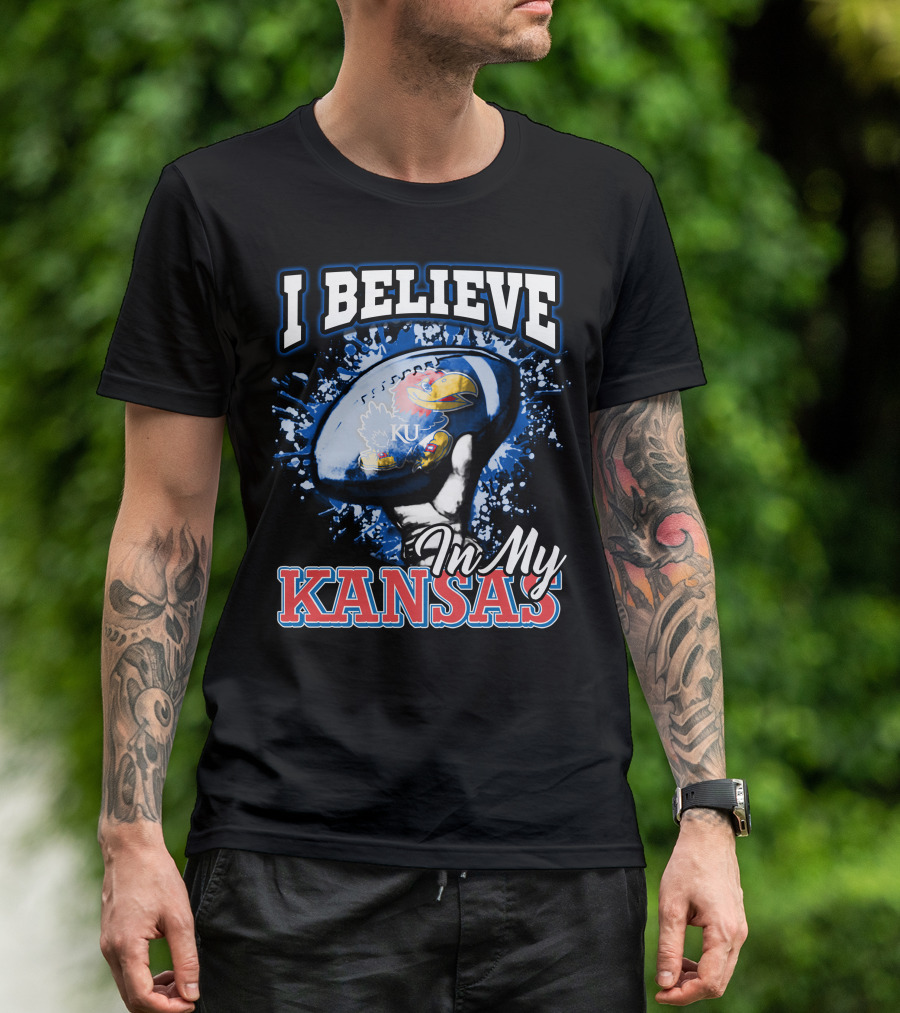 I Believe In My Kansas KU Jayhawks T-Shirt