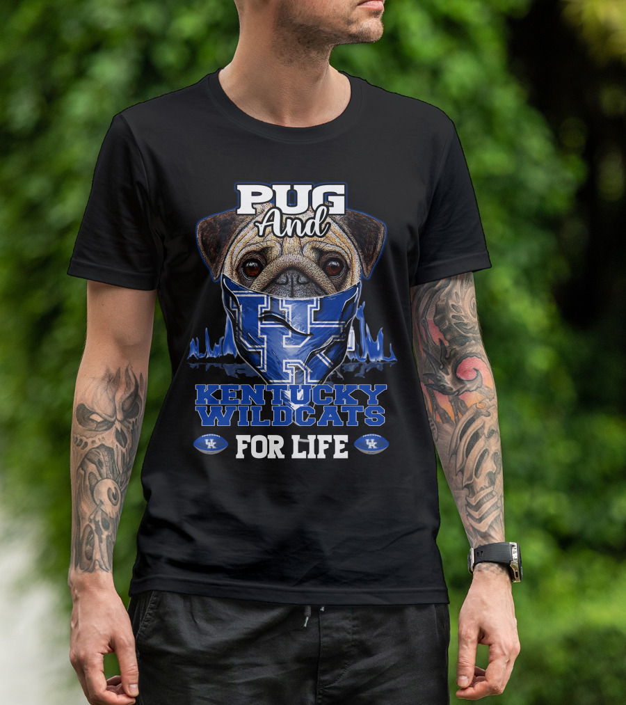 Pug And Kentucky Wildcats UK For Life T-Shirt