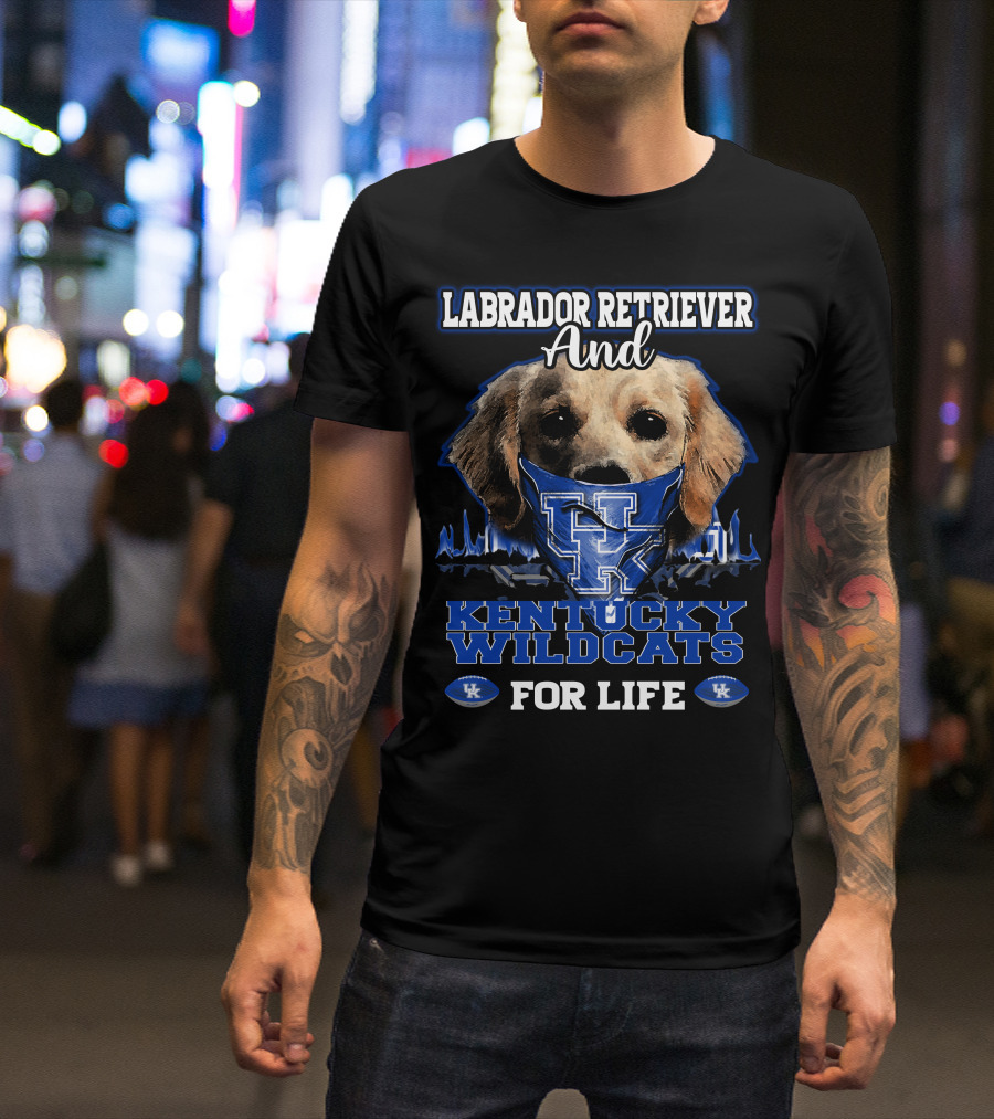 Labrador Retriever And Kentucky Wildcats For Life T-Shirt
