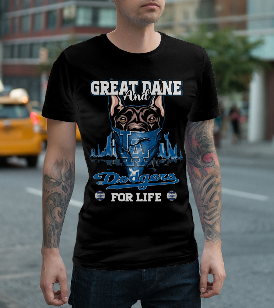 Great Dane And Los Angeles Dodgers For Life T-Shirt