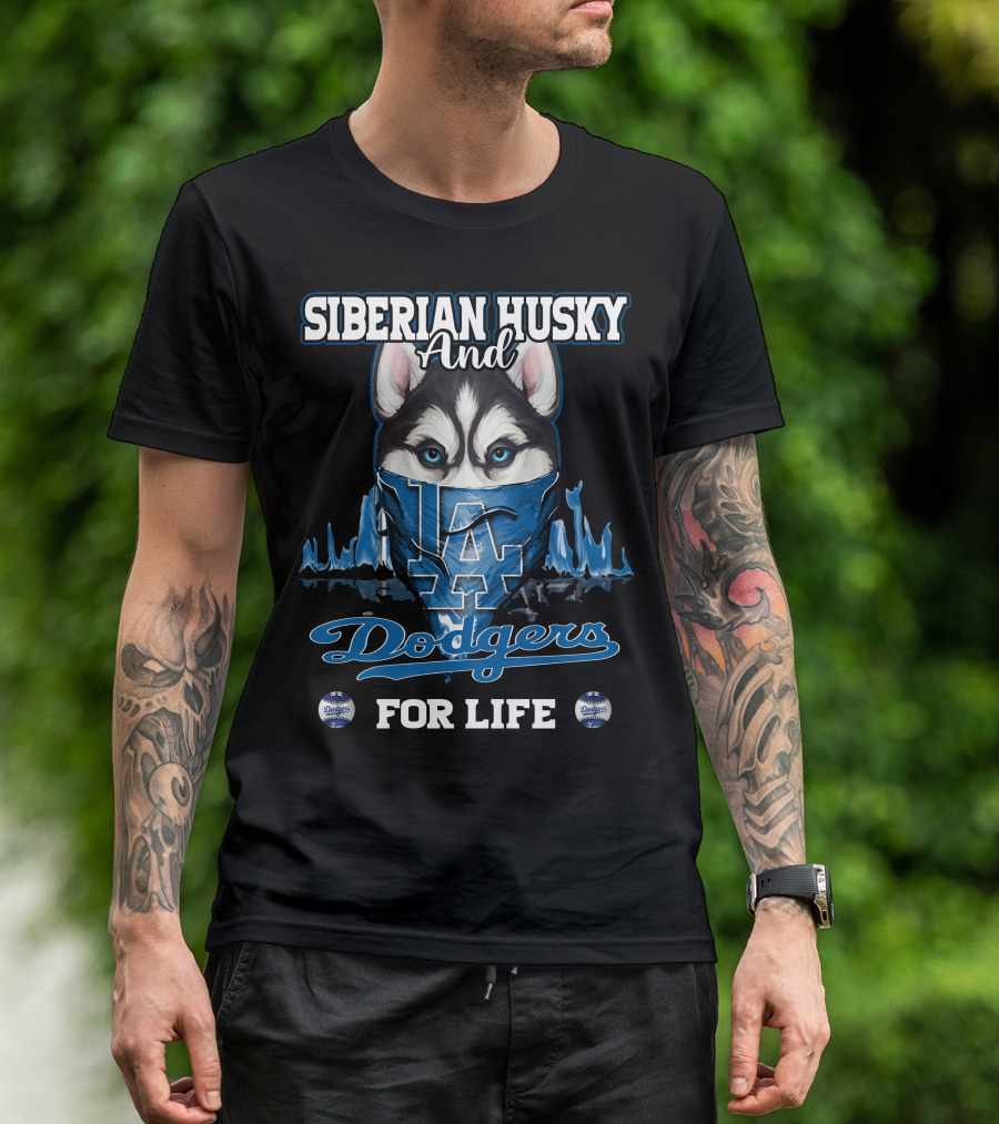 Siberian Husky And Los Angeles Dodgers For Life T-Shirt