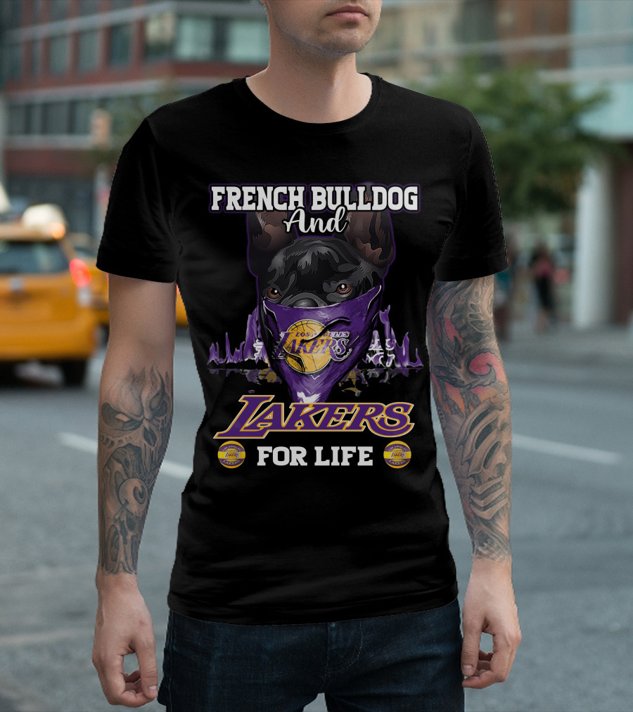 French Bulldog And Los Angeles Lakers For Life T-Shirt