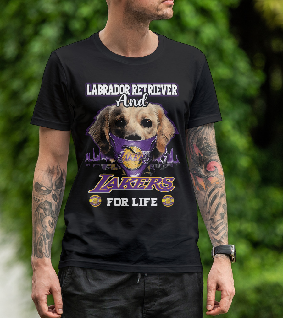 Labrador Retriever And Los Angeles Lakers For Life T-Shirt