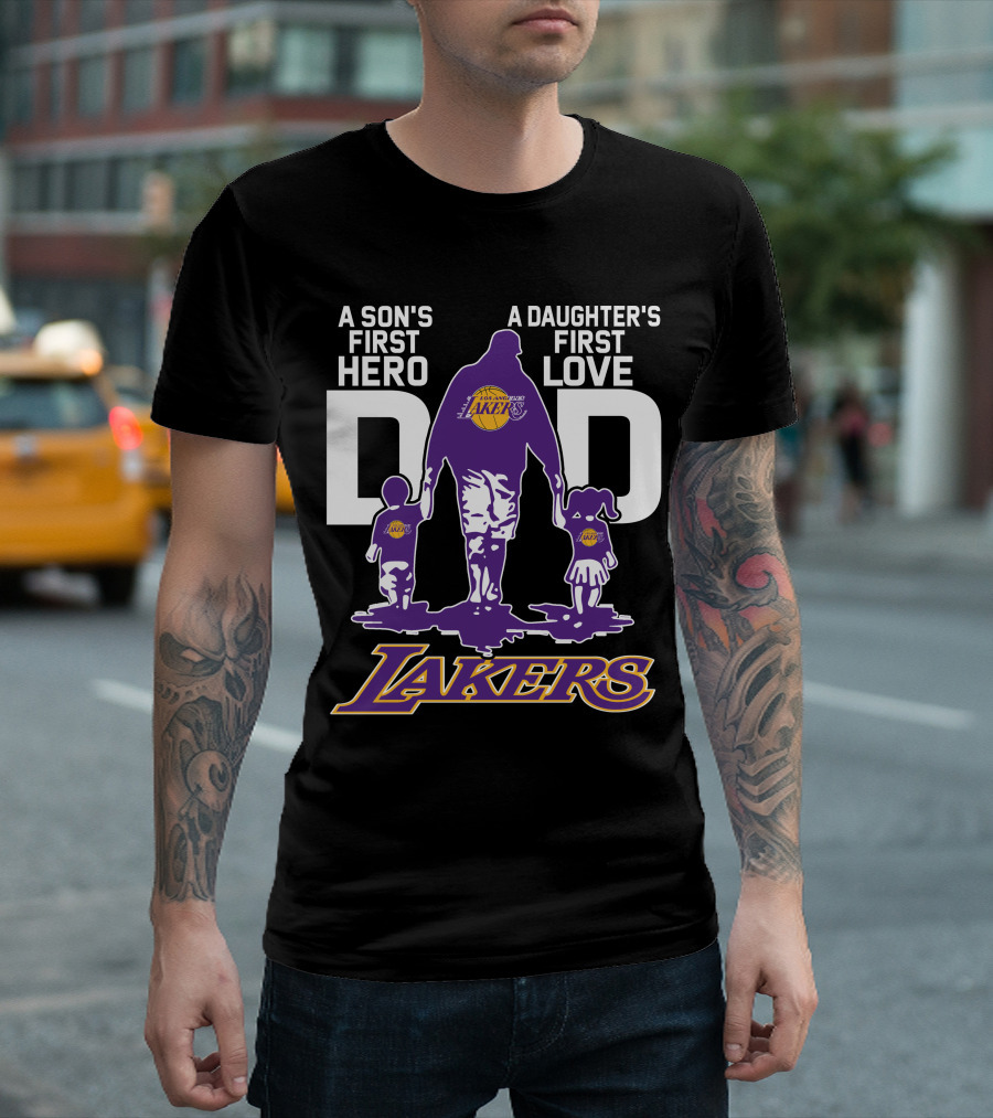 A Son's First Hero A Daughter's First Love Dad Los Angeles Lakers T-Shirt