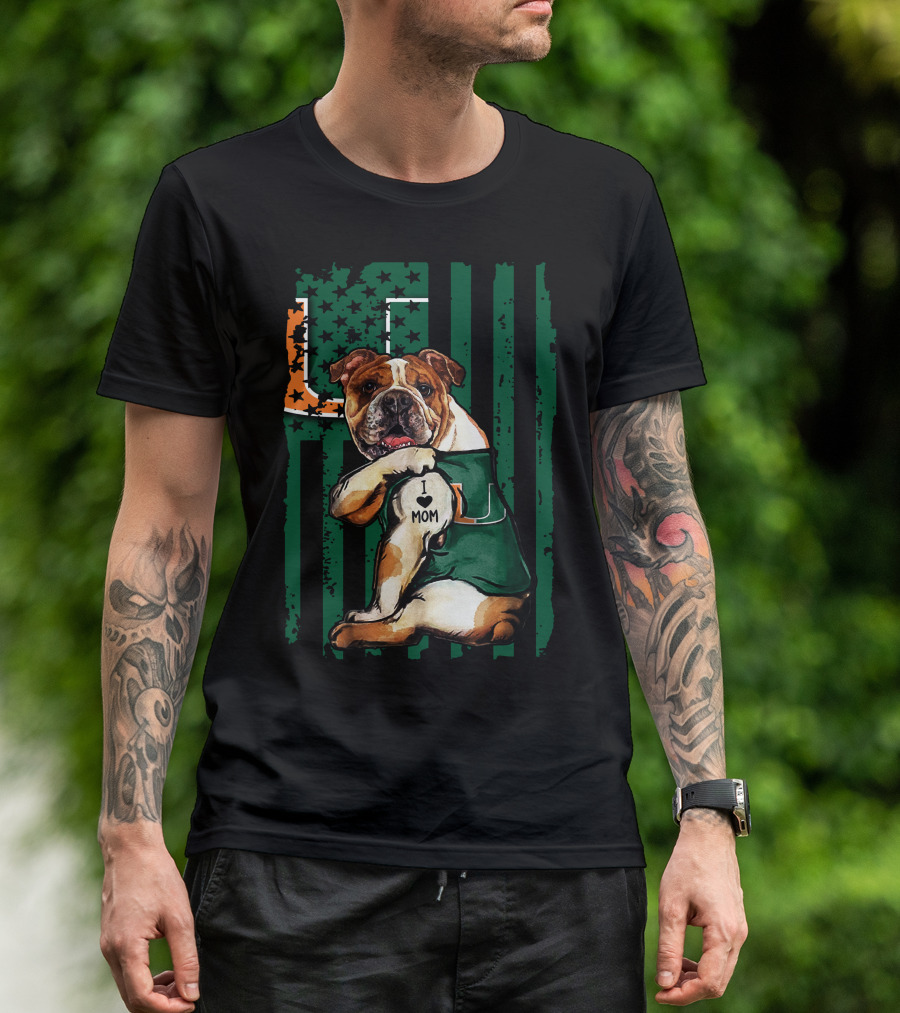 Bulldog I Love Mom Holding Miami Hurricanes U Flag T-Shirt