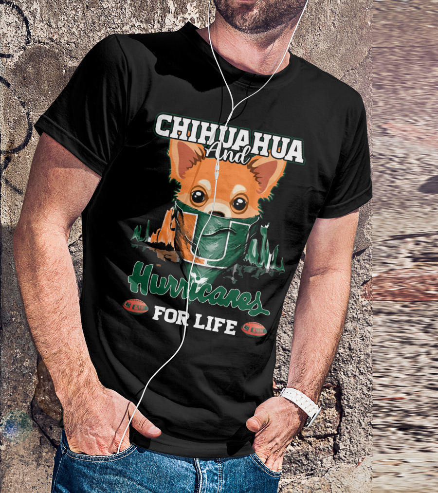 Chihuahua And Hurricanes For Life Miami T-Shirt