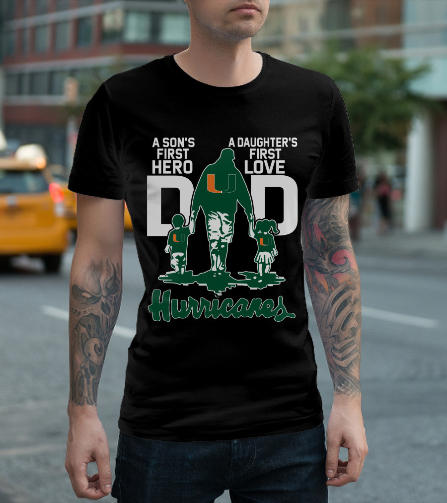 A Son's First Hero A Daughter's First Love Dad Hurricanes T-Shirt
