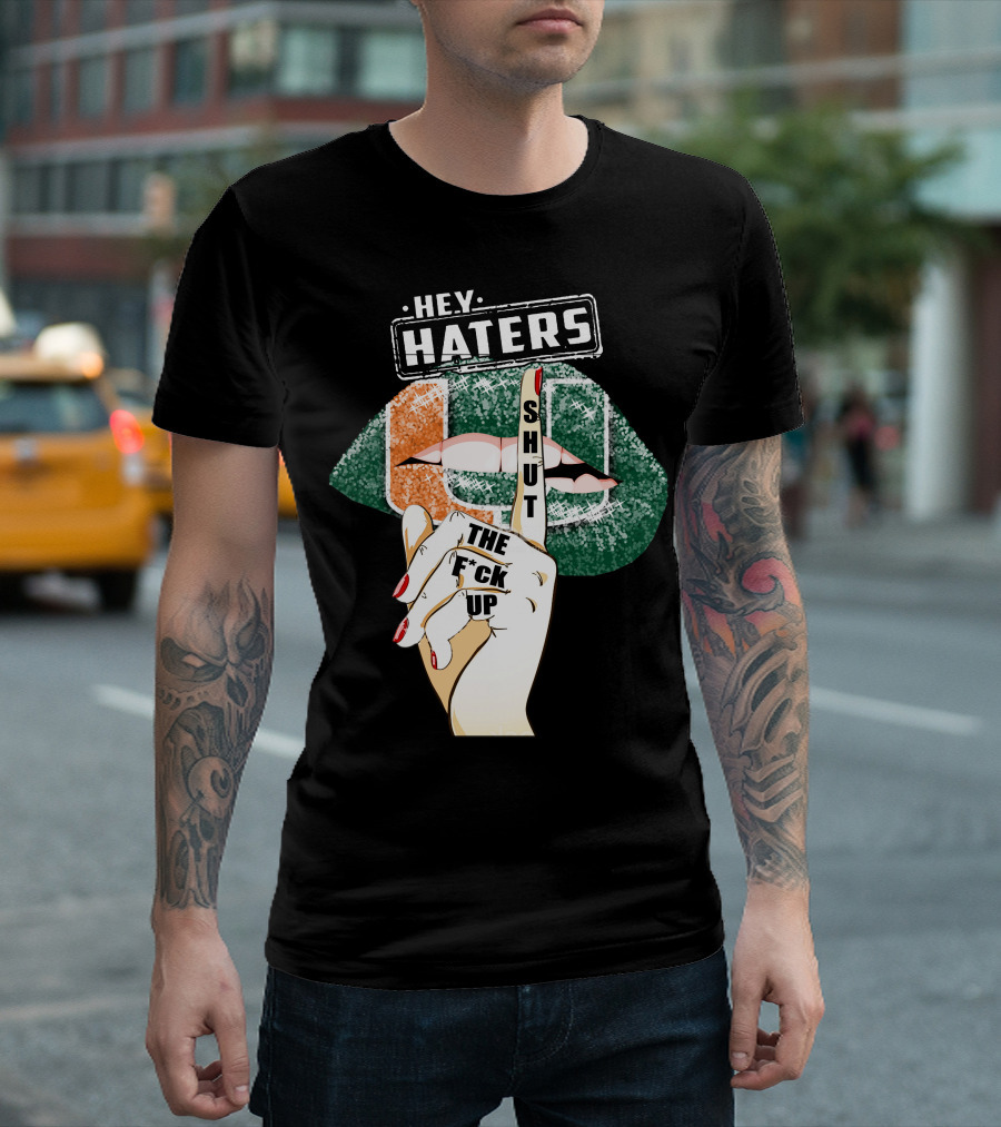 Hey Haters Miami Hurricanes Lip Shut Up Finger T-Shirt