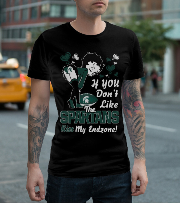 Betty Boop If You Don't Like The Spartans Kiss My Endzone Michigan State T-Shirt