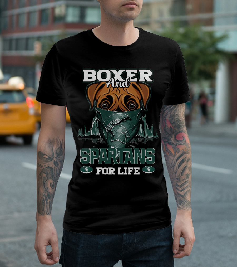 Boxer and Spartans for Life Michigan State T-Shirt