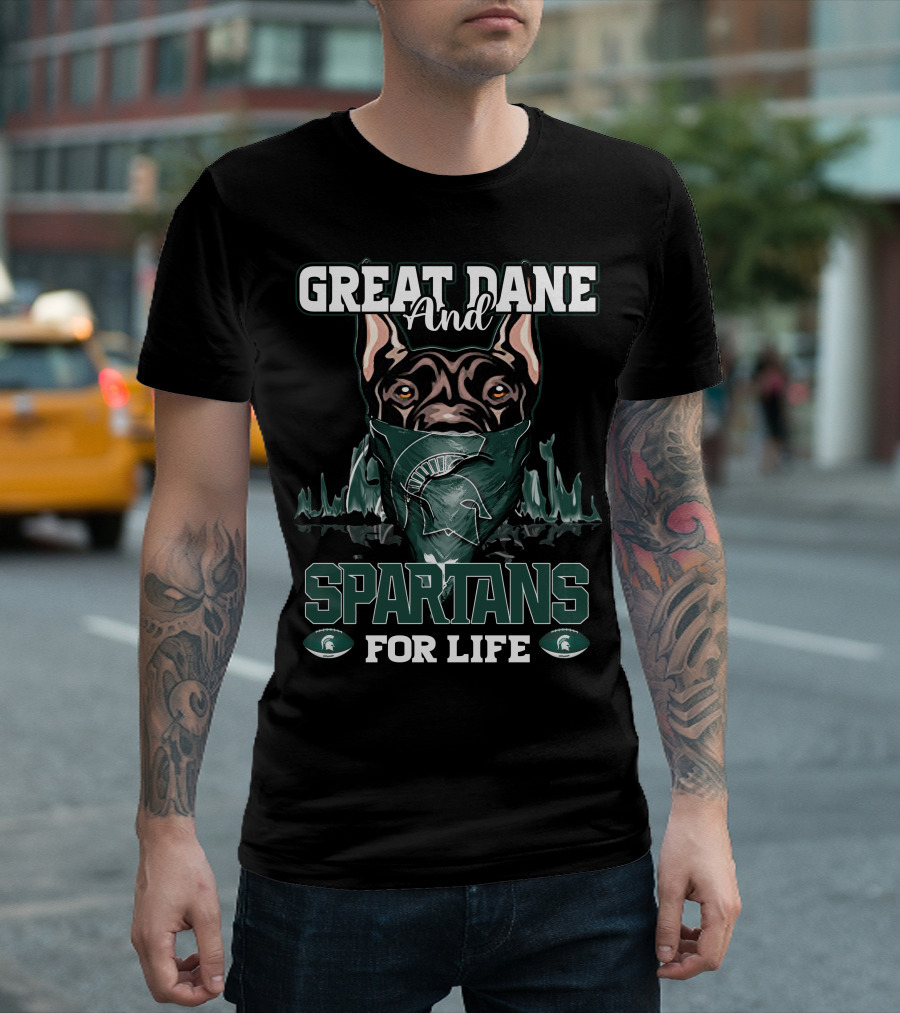Great Dane and Michigan State Spartans for Life T-Shirt