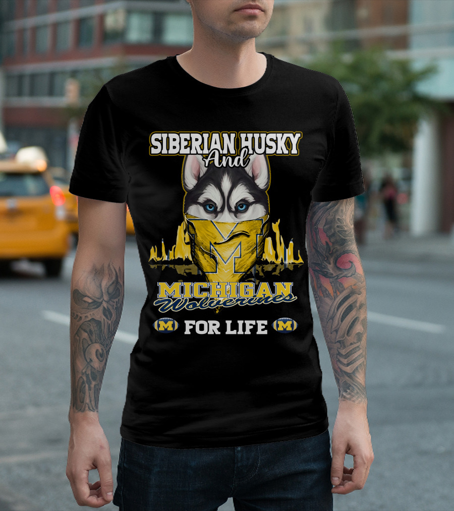 Siberian Husky and Michigan Wolverines for Life T-Shirt