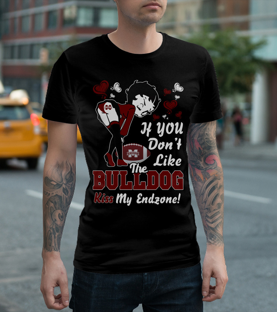 Betty Boop Mississippi State Bulldogs If You Don't Like The Bulldog Kiss My Endzone T-Shirt