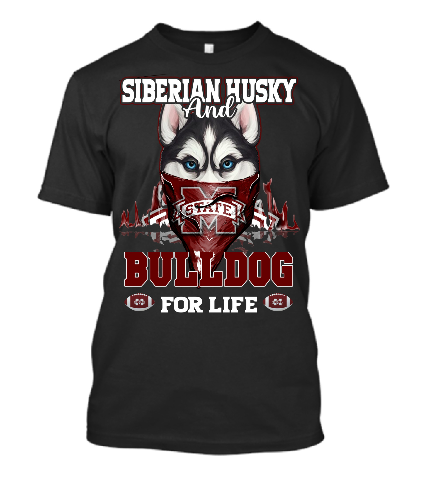 Siberian Husky And Mississippi State Bulldog For Life T-Shirt
