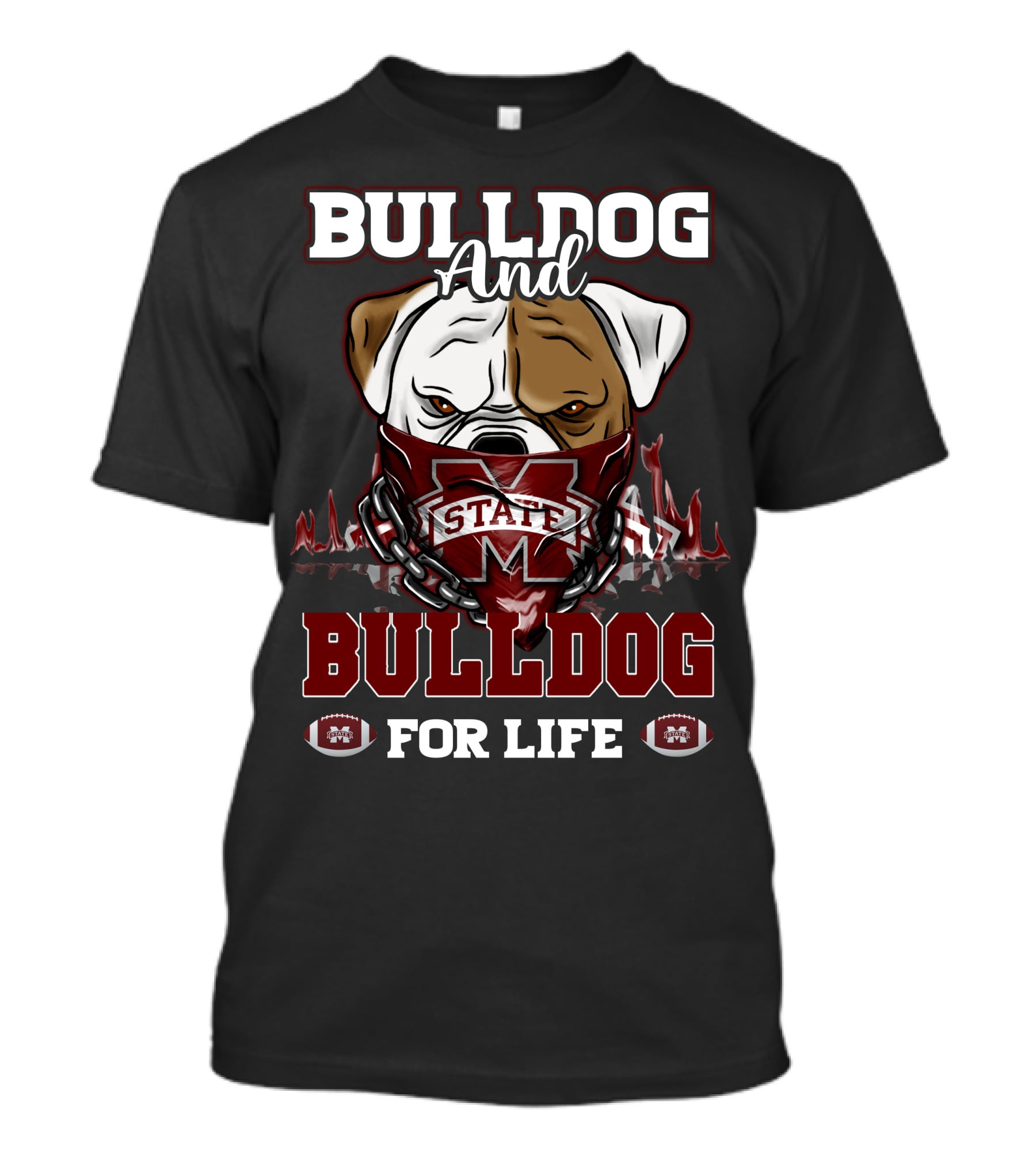 Bulldog And State Bulldog For Life Mississippi State Bulldogs T-Shirt