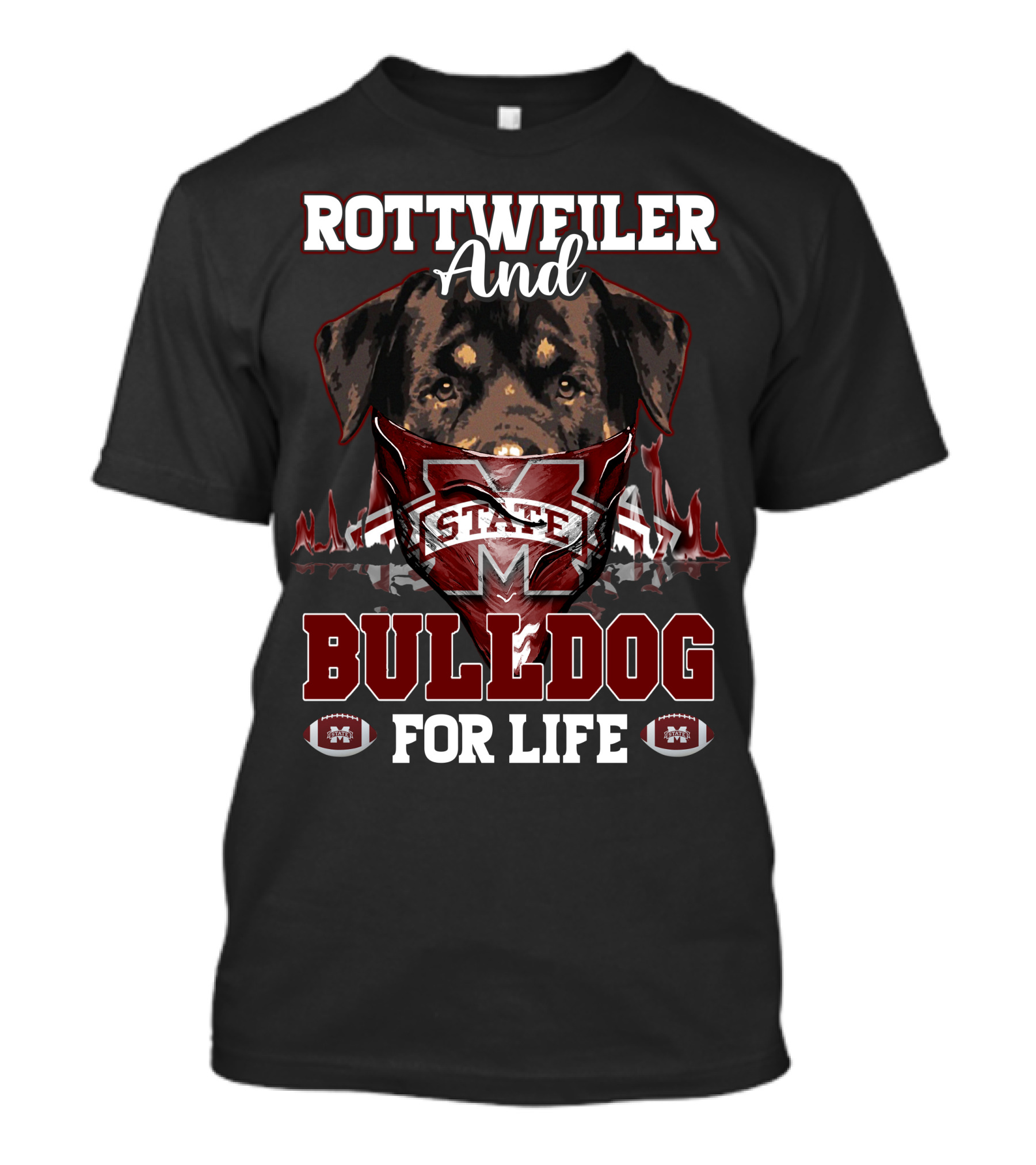 Rottweiler And Bulldog For Life Mississippi State T-Shirt