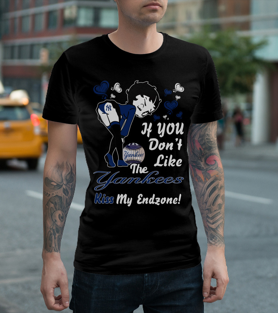 Betty Boop If You Don't Like The Yankees Kiss My Endzone T-Shirt