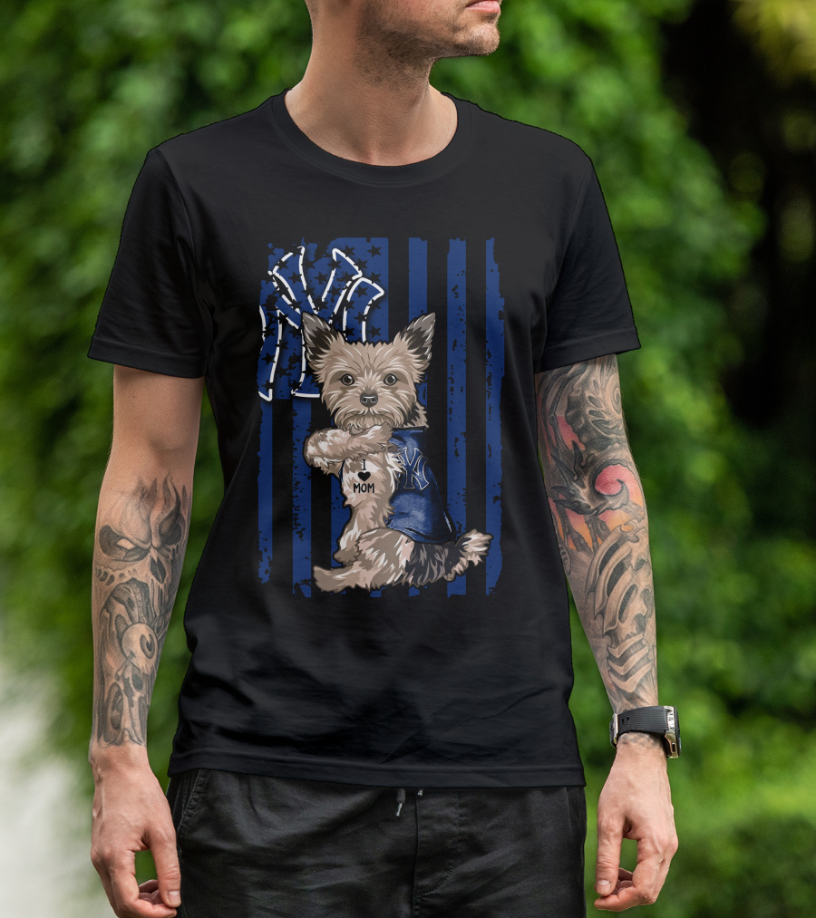 Yorkshire Terrier I Love Mom New York Yankees Fan T-Shirt