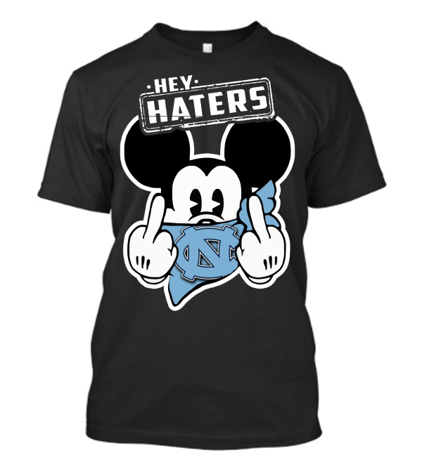 Hey Haters Mick North Carolina Tar Heels T-Shirt